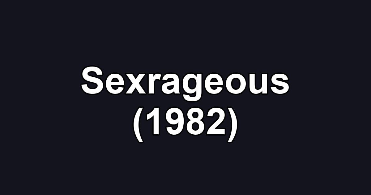 Sexrageous (1982)