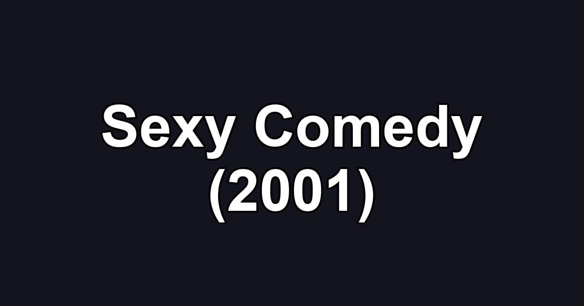 Sexy Comedy (2001)