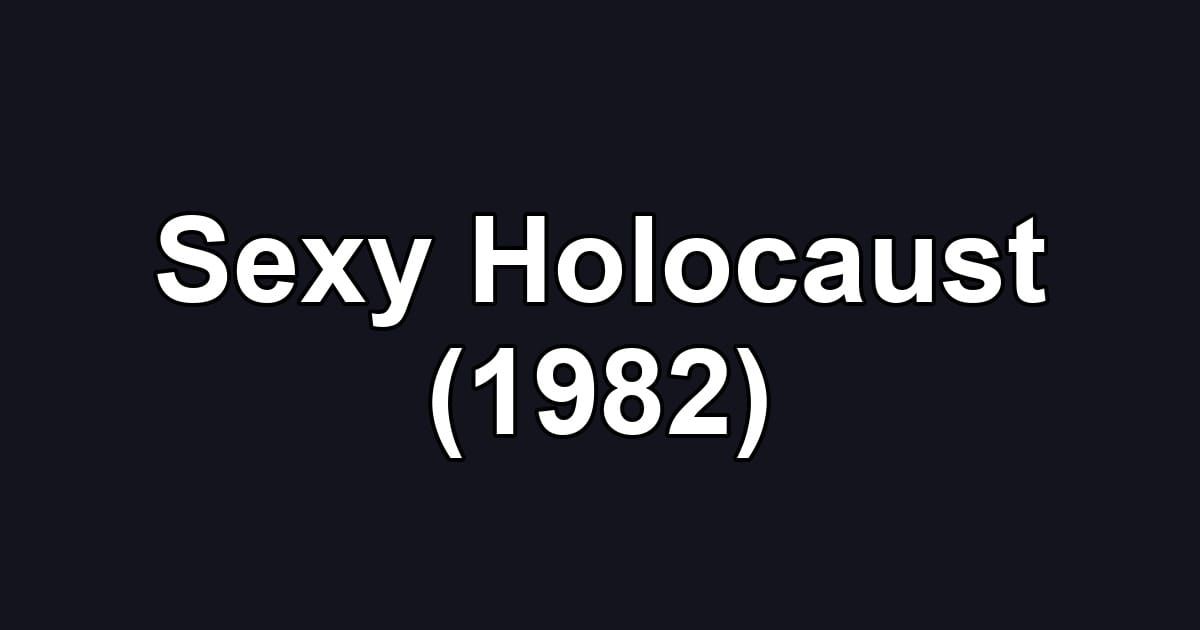 Sexy Holocaust (1982)