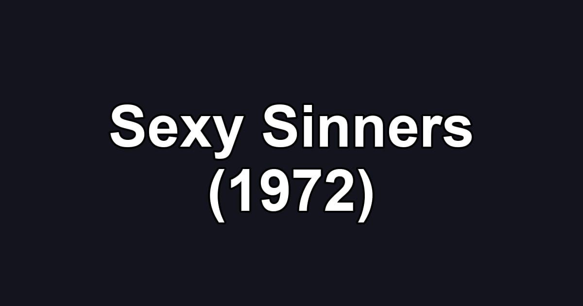 Sexy Sinners (1972)