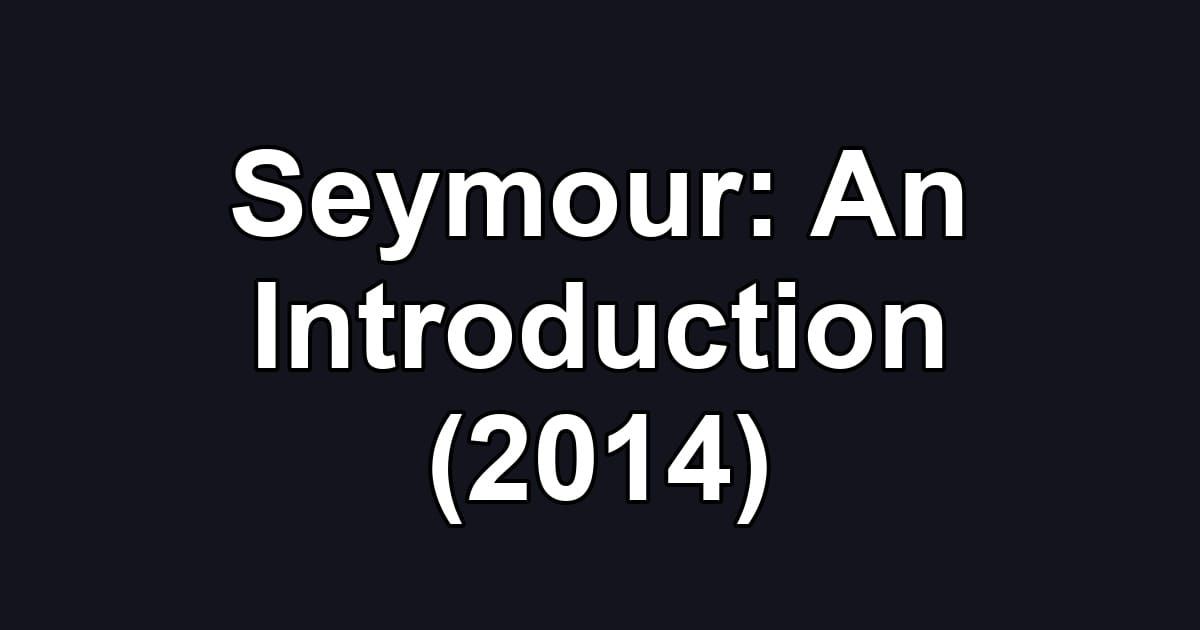 Seymour: An Introduction (2014)