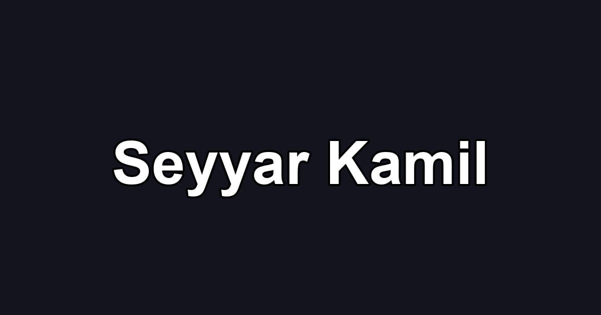Seyyar Kamil