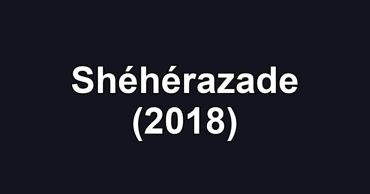 Shéhérazade (2018)