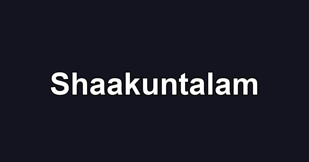 Shaakuntalam