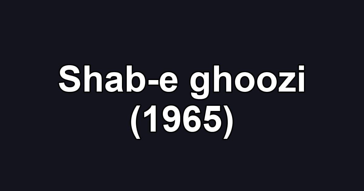 Shab-e ghoozi (1965)