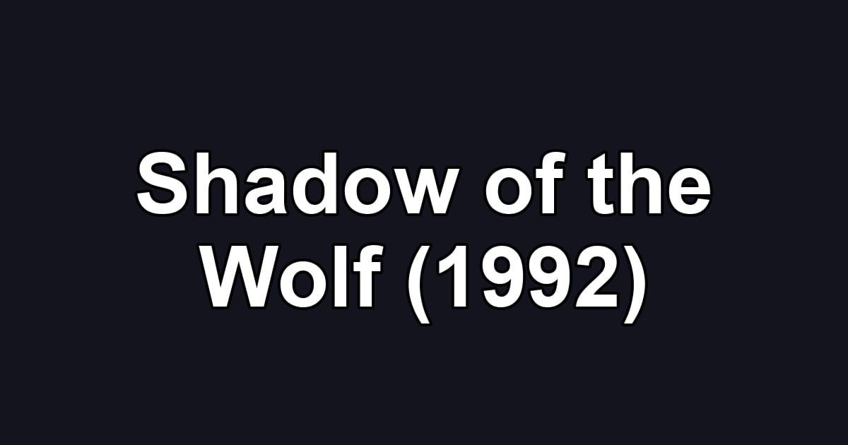 Shadow of the Wolf (1992)