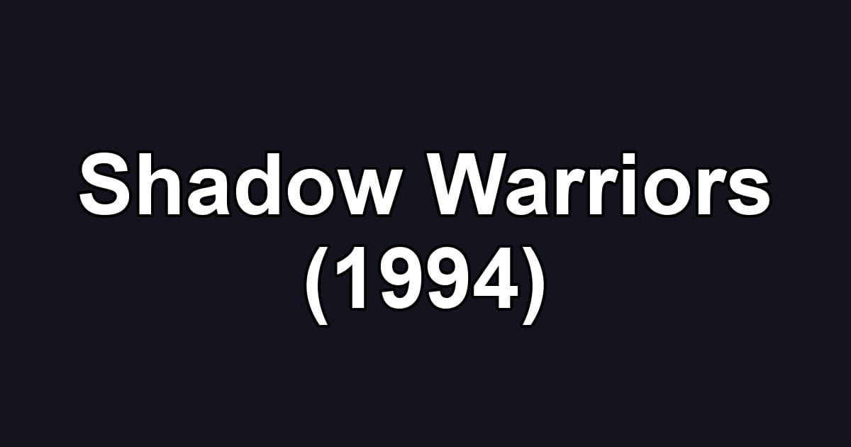 Shadow Warriors (1994)