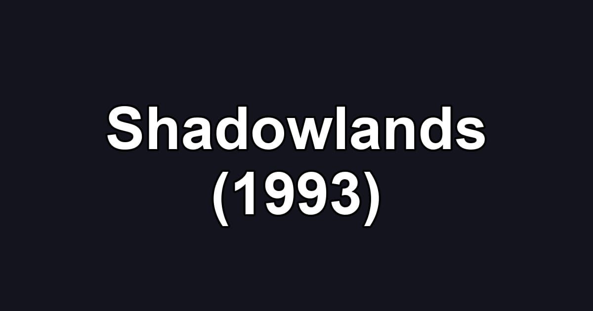 Shadowlands (1993)