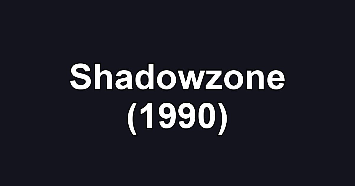 Shadowzone (1990)