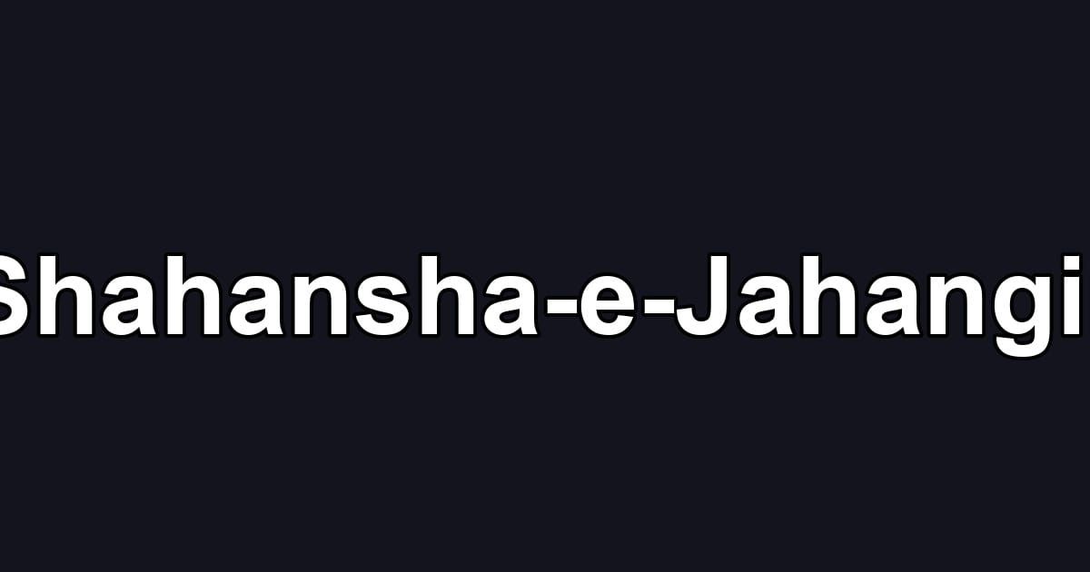 Shahansha-e-Jahangir