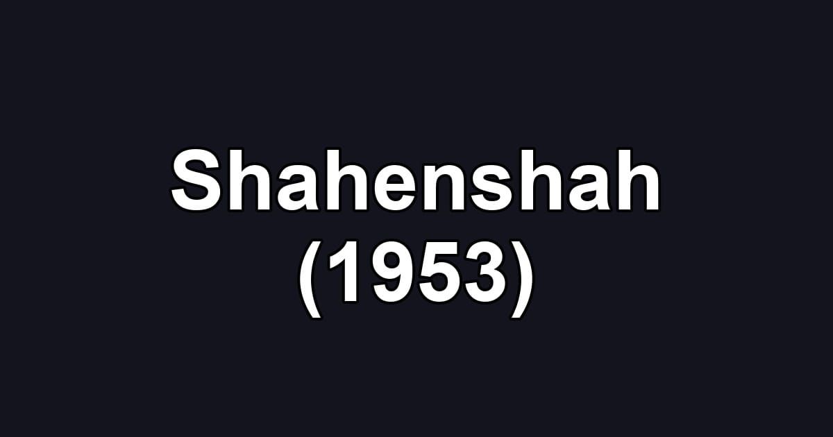 Shahenshah (1953)
