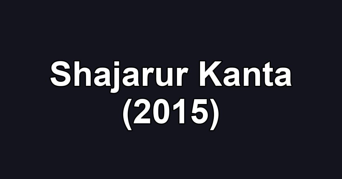 Shajarur Kanta (2015)