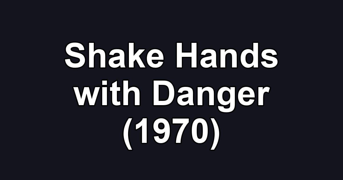 Shake Hands with Danger (1970)