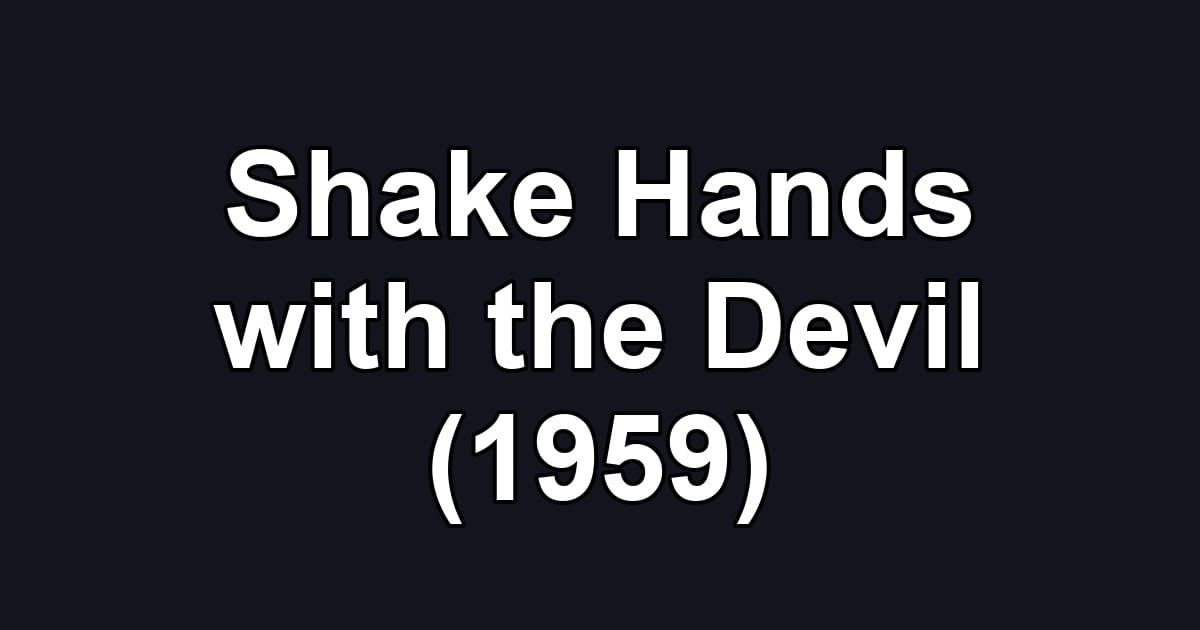 Shake Hands with the Devil (1959)