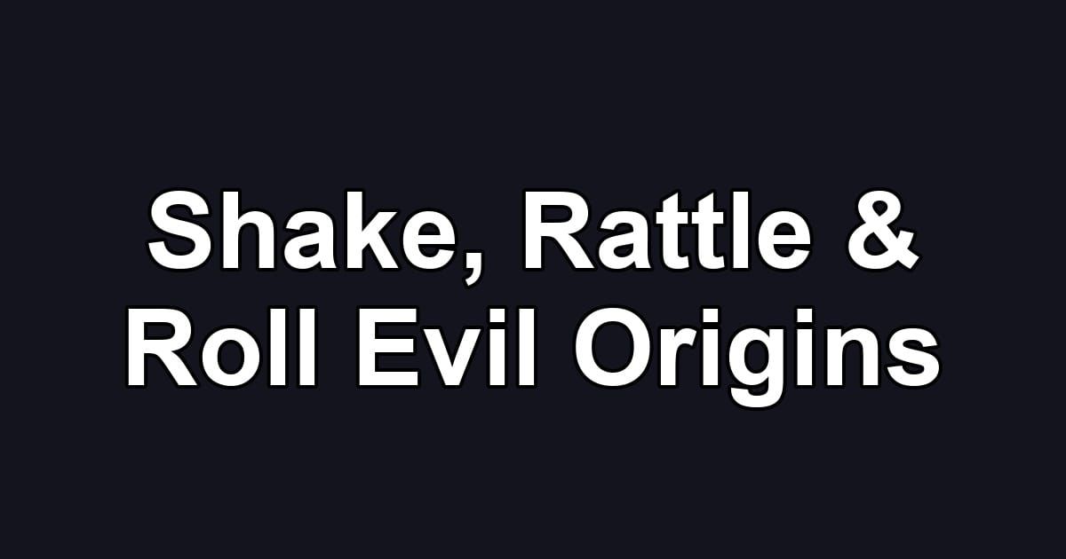 Shake, Rattle & Roll Evil Origins