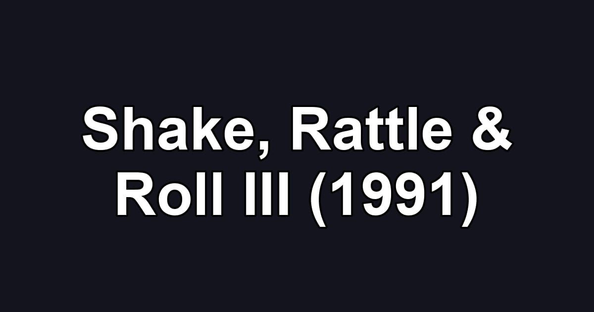 Shake, Rattle & Roll III (1991)