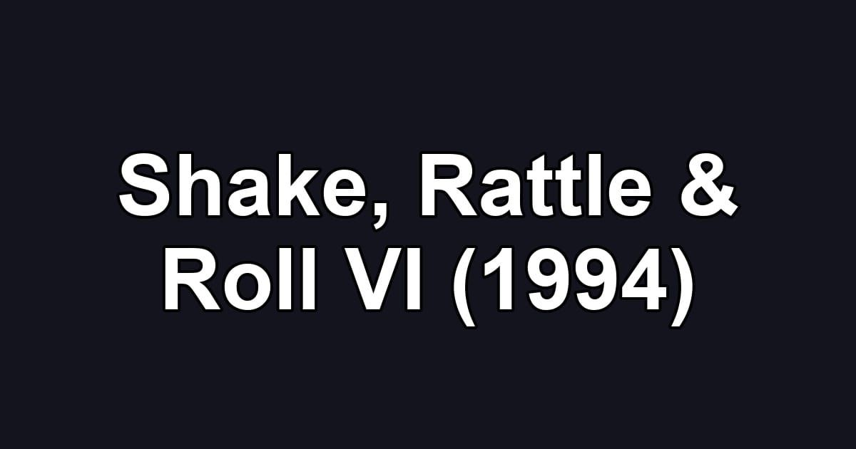 Shake, Rattle & Roll VI (1994)