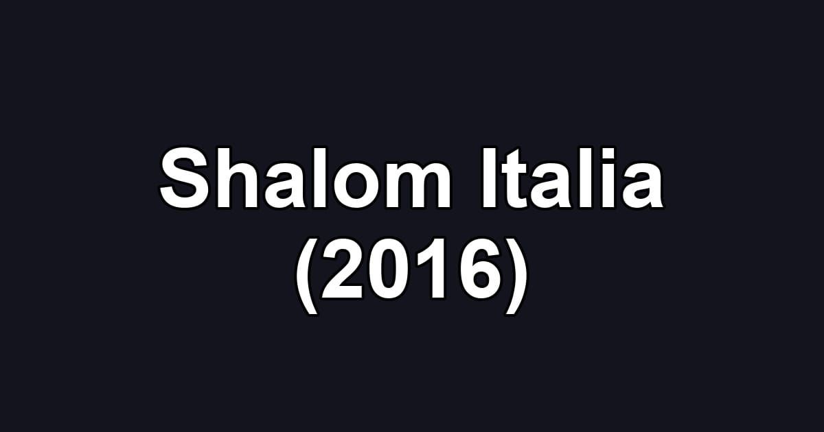 Shalom Italia (2016)