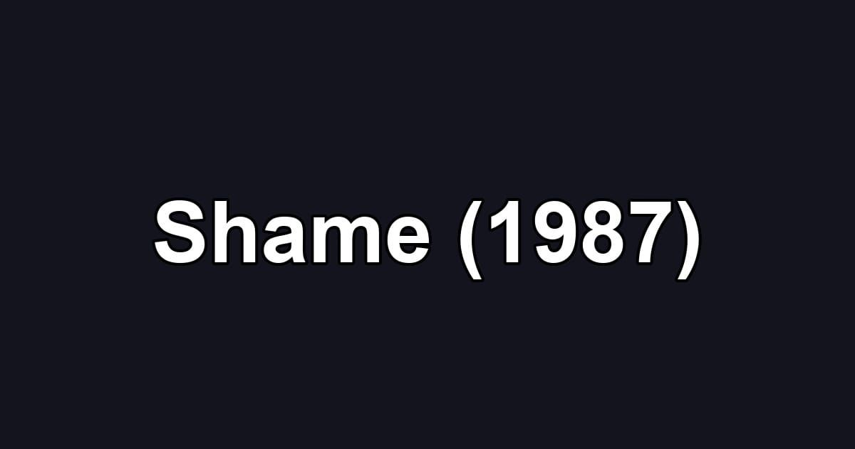 Shame (1987)
