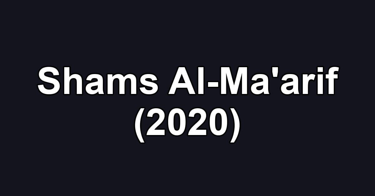Shams Al-Ma'arif (2020)