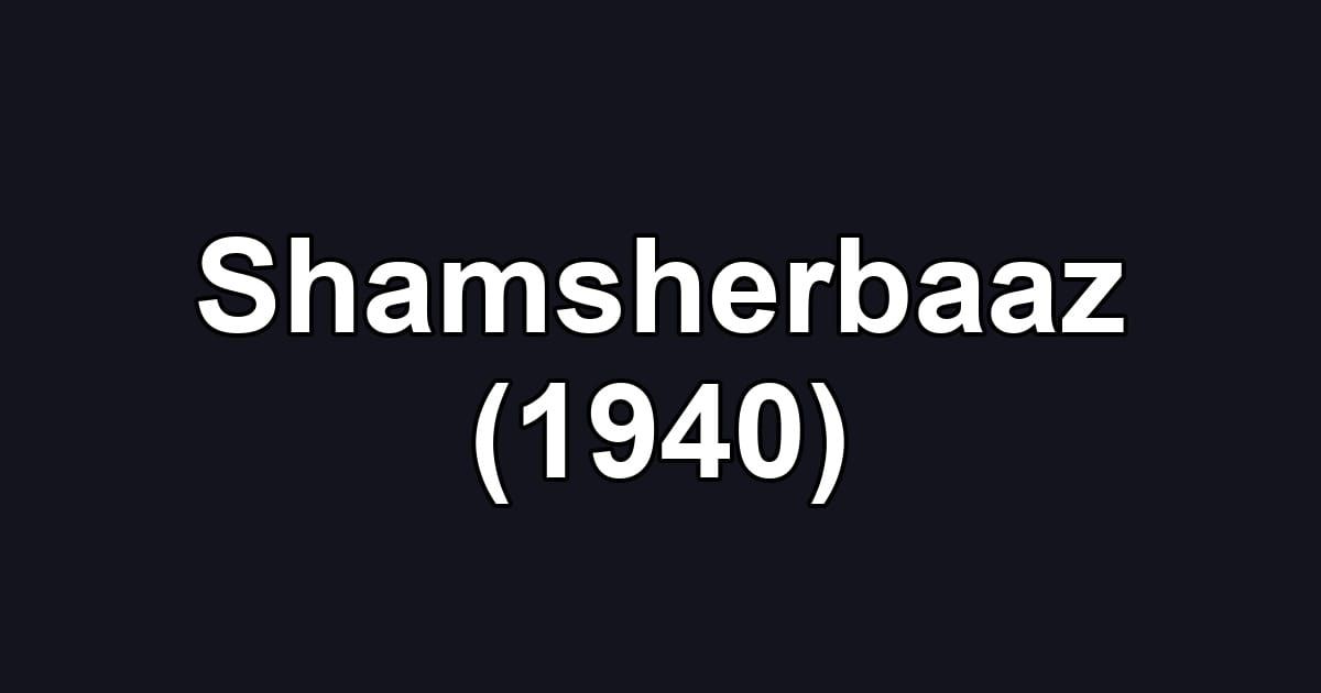 Shamsherbaaz (1940)