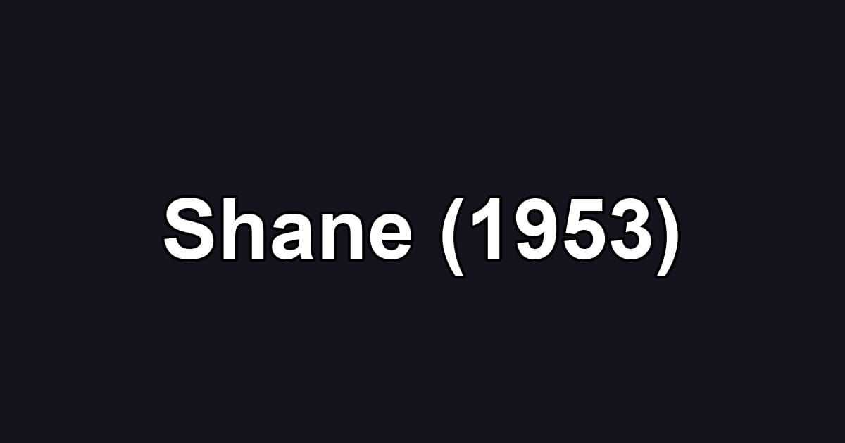 Shane (1953)