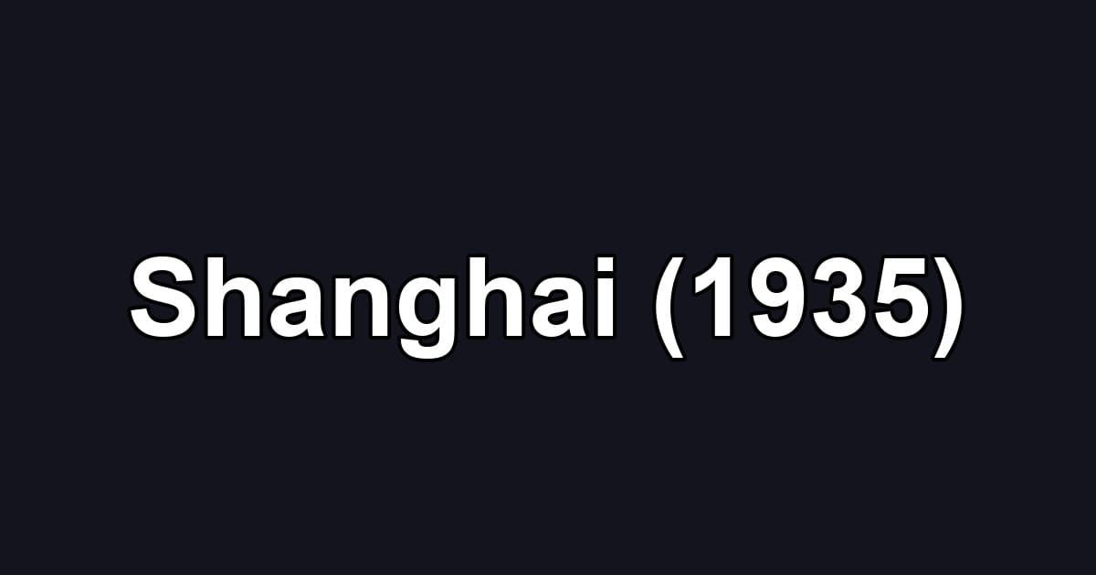Shanghai (1935)