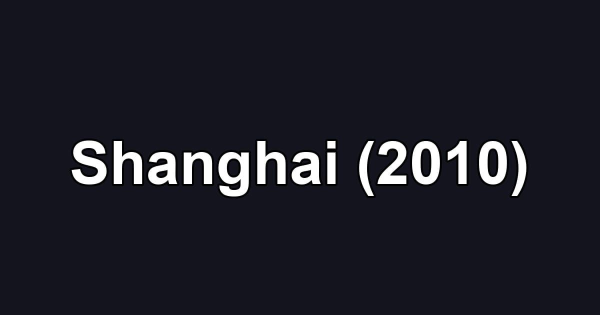 Shanghai (2010)