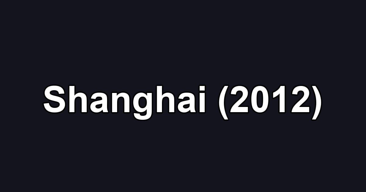 Shanghai (2012)