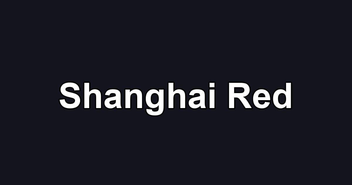 Shanghai Red