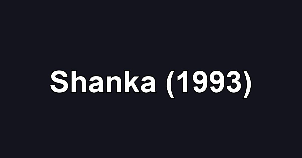 Shanka (1993)
