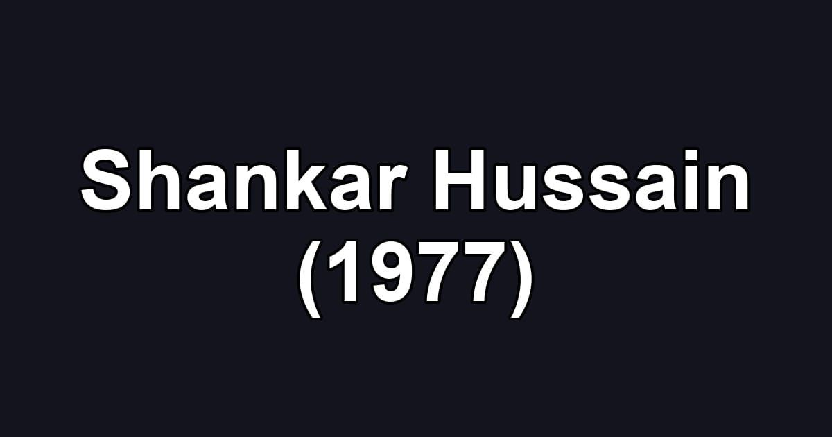 Shankar Hussain (1977)