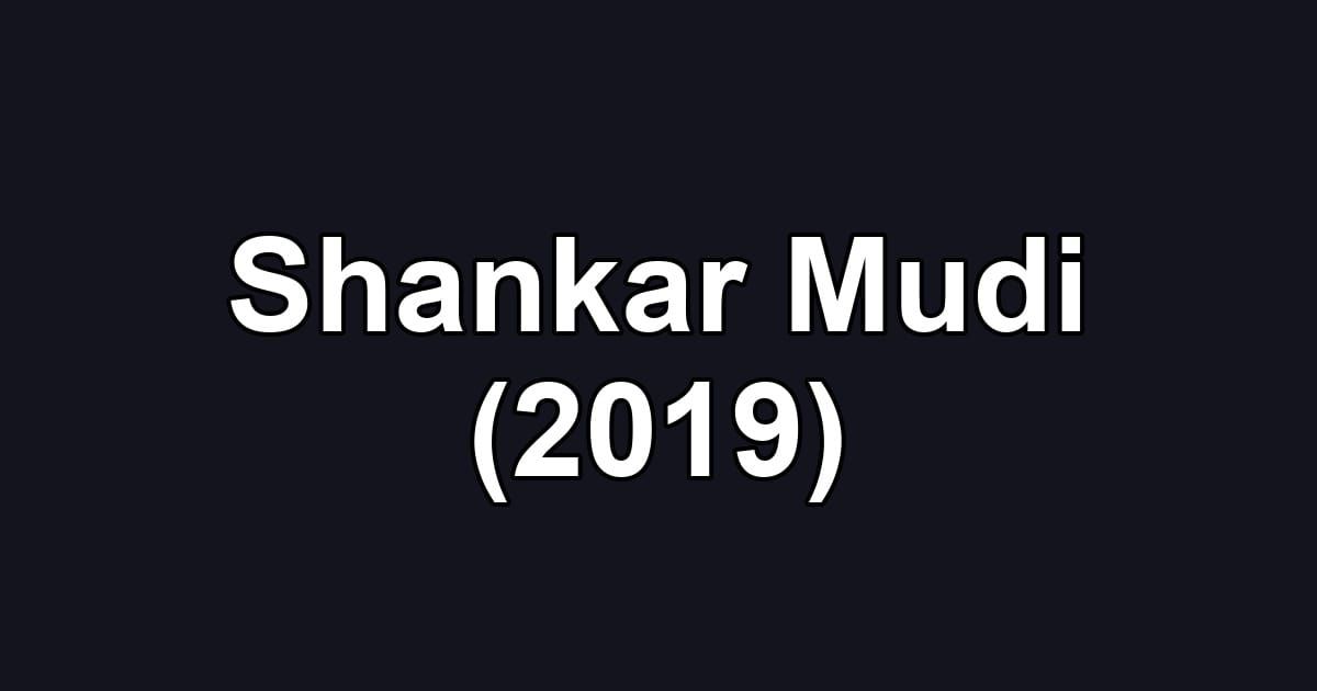 Shankar Mudi (2019)