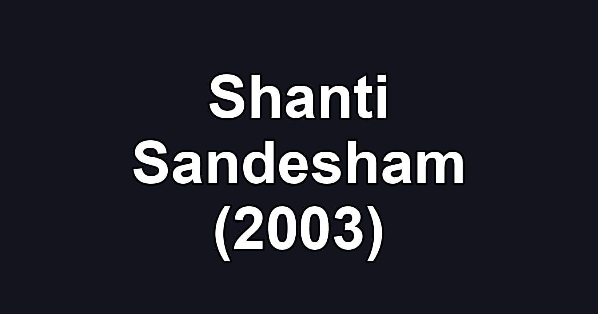 Shanti Sandesham (2003)
