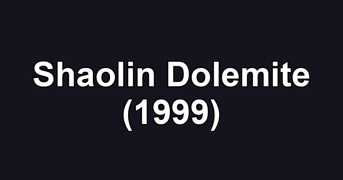 Shaolin Dolemite (1999)