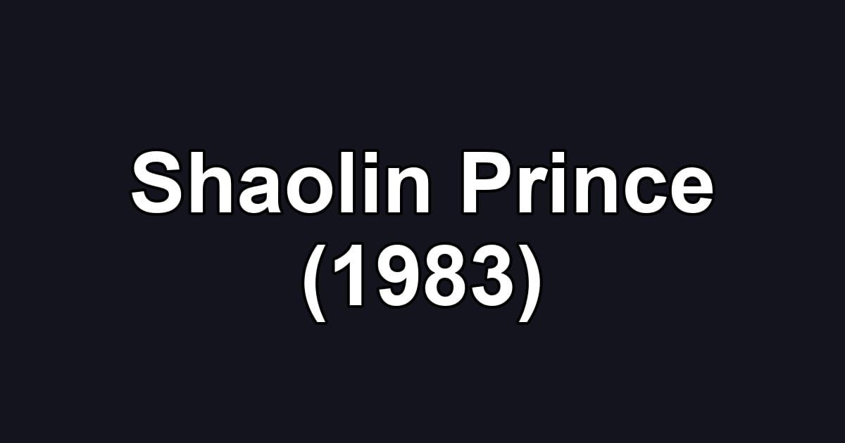 Shaolin Prince (1983)