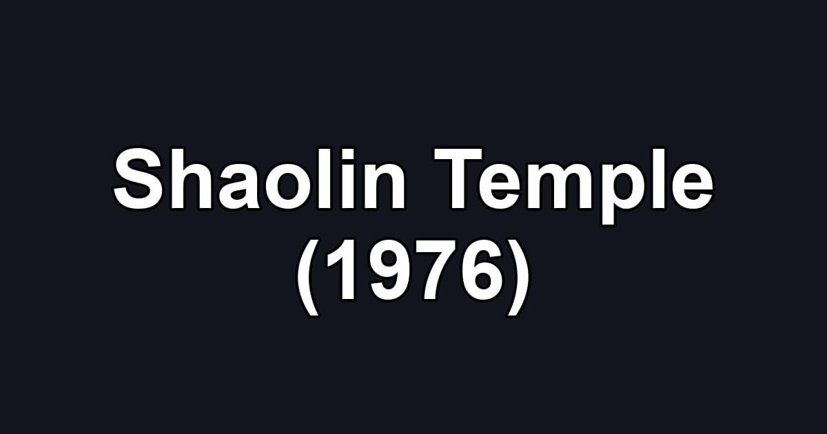 Shaolin Temple (1976)