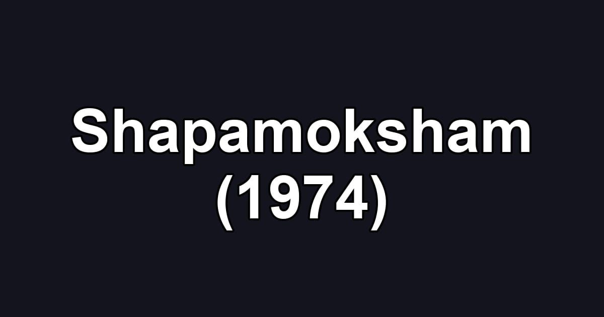 Shapamoksham (1974)