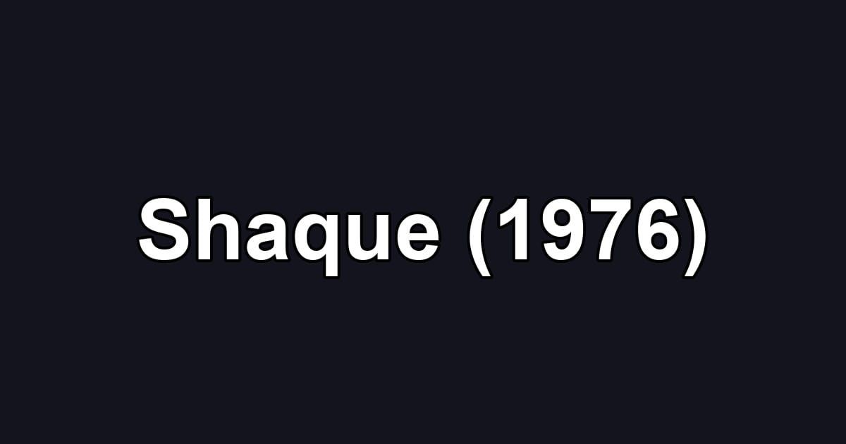 Shaque (1976)