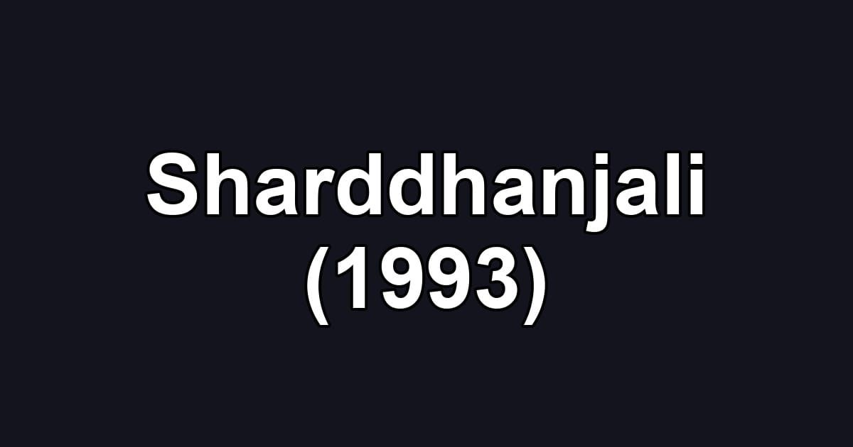 Sharddhanjali (1993)