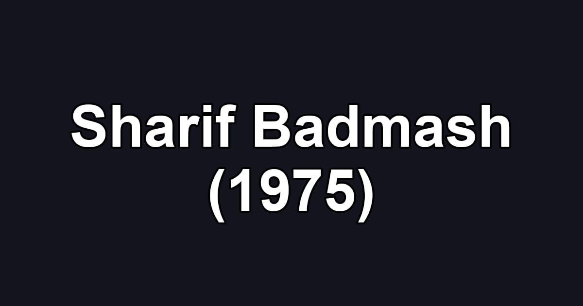 Sharif Badmash (1975)