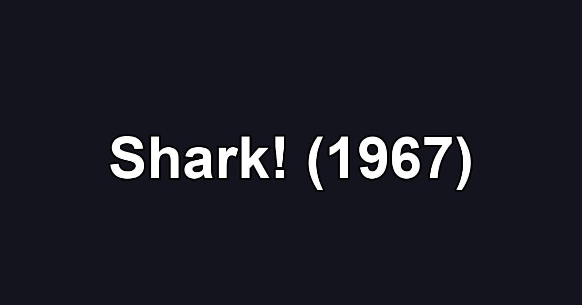 Shark! (1967)