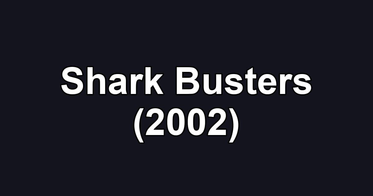 Shark Busters (2002)