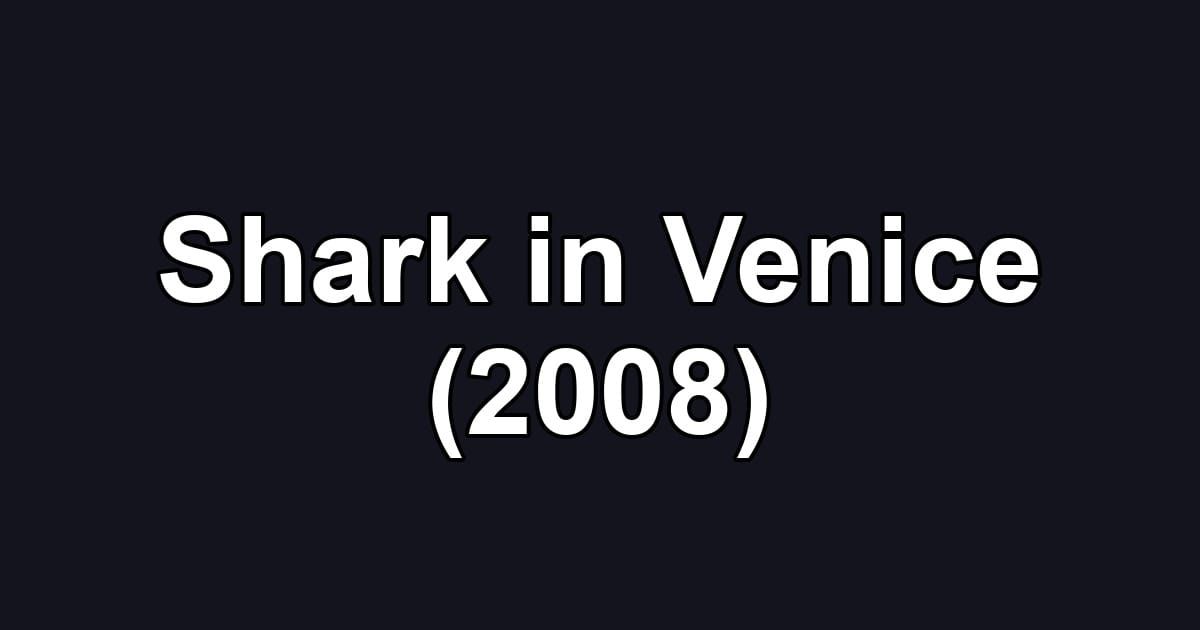 Shark in Venice (2008)