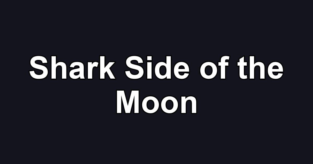 Shark Side of the Moon