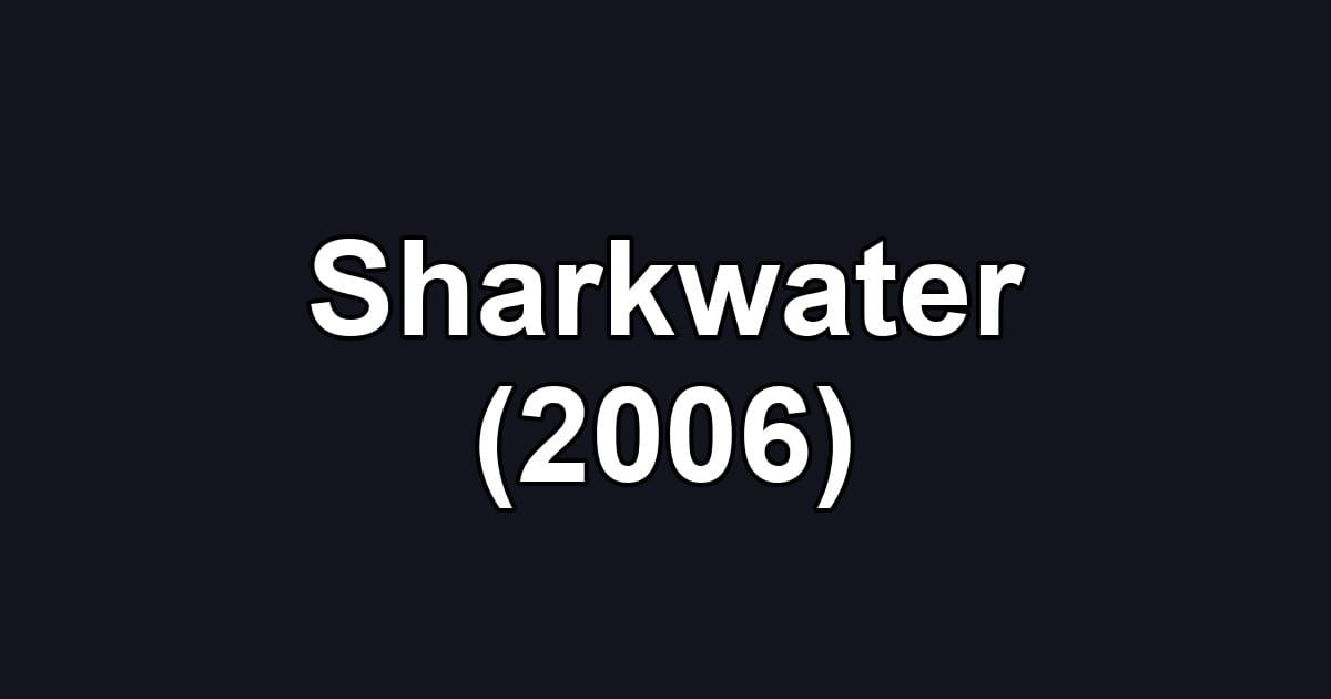 Sharkwater (2006)