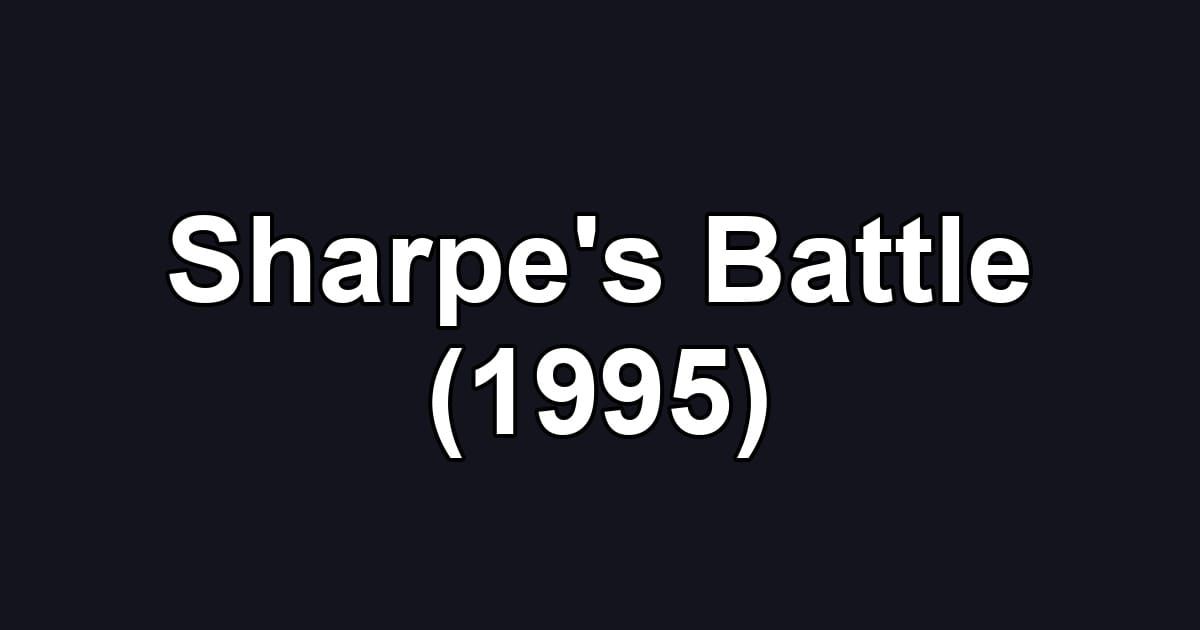 Sharpe's Battle (1995)