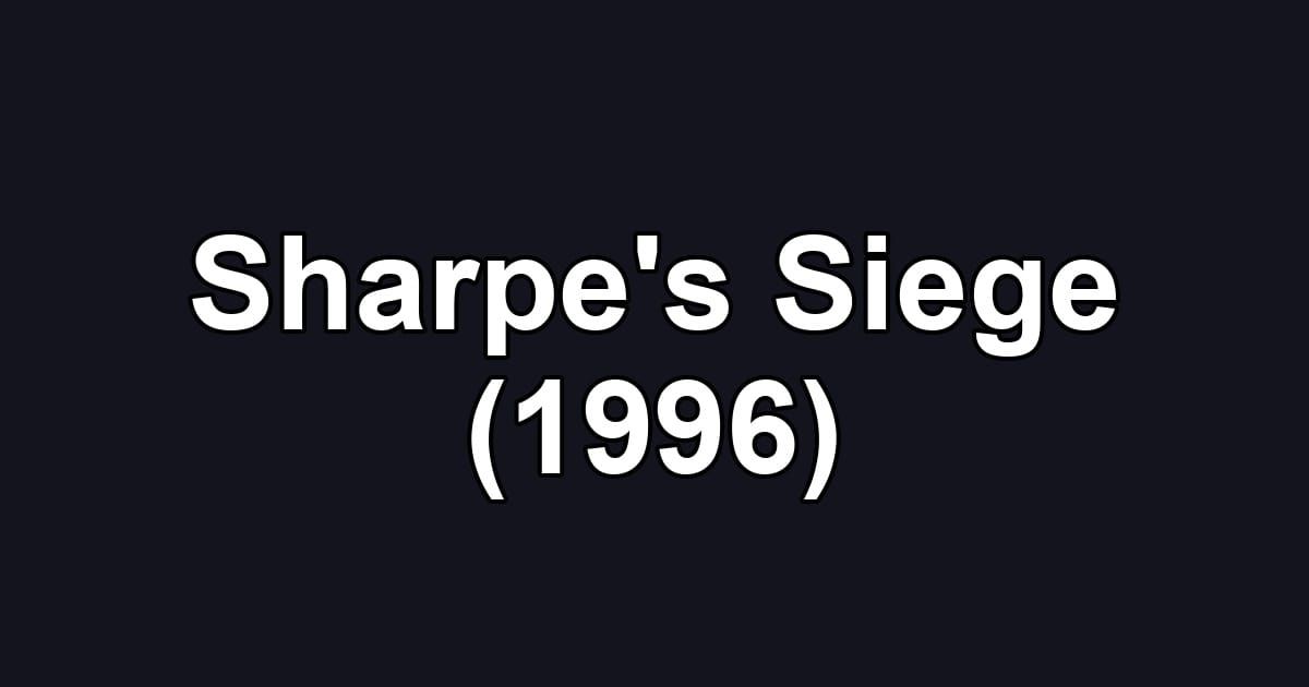 Sharpe's Siege (1996)
