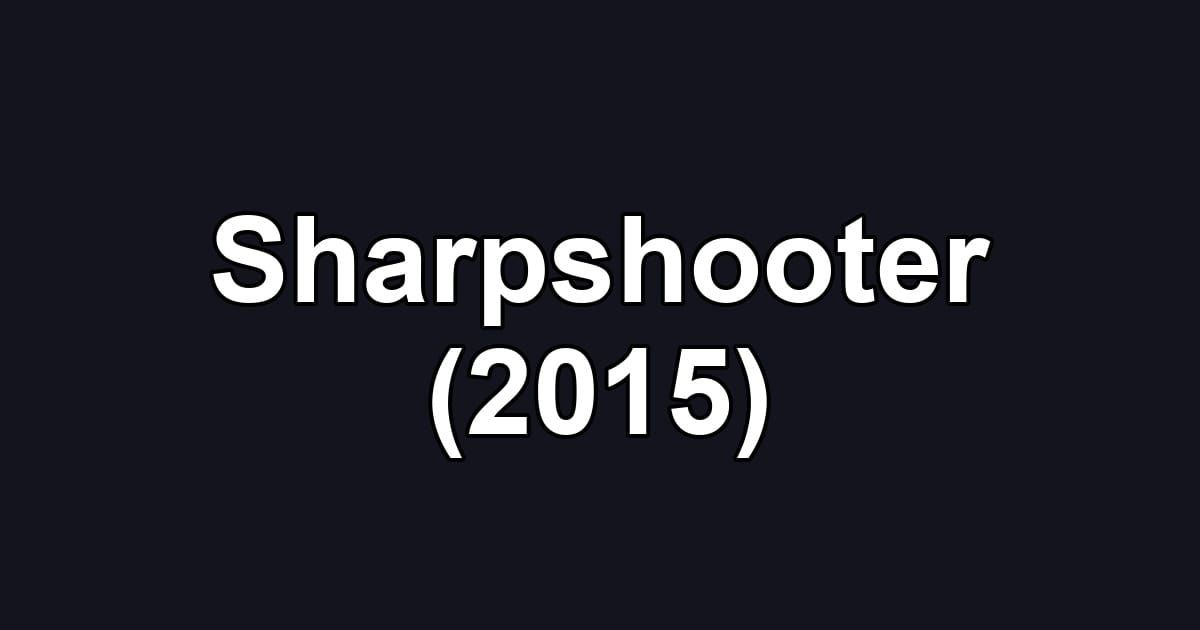 Sharpshooter (2015)
