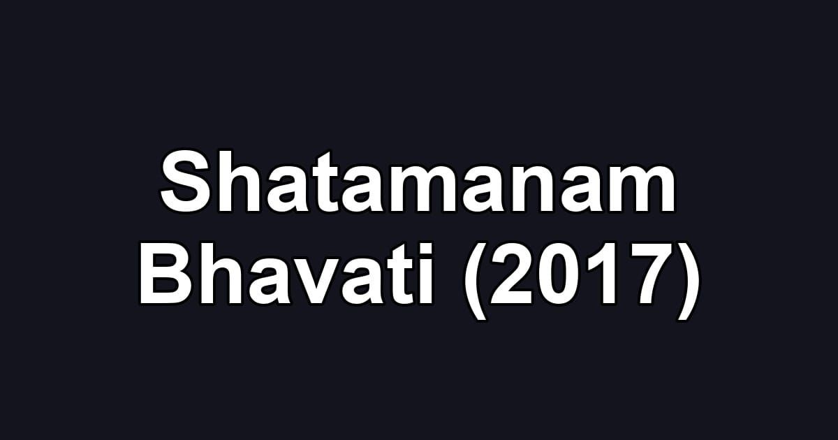 Shatamanam Bhavati (2017)
